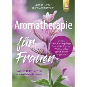 Aromatherapie für Frauen – Sabrina Herber, Eliane Zimmermann