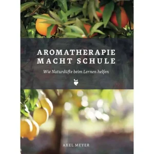 Aromatherapie macht Schule – Axel Meyer