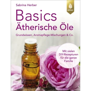 Basics Ätherische Öle – Sabrina Herber